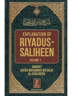 Explanation of Riyadus-Saliheen (Vol. 1 & 2) Eminet Sheikh Muhammad Bin Salih Al-Uthaymeen